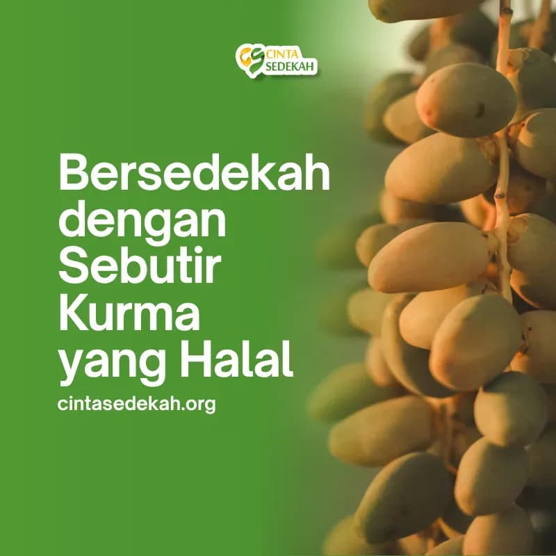 Sedekah Cuma Sebutir Kurma, Kok Bisa Allah Besarkan Pahalanya?